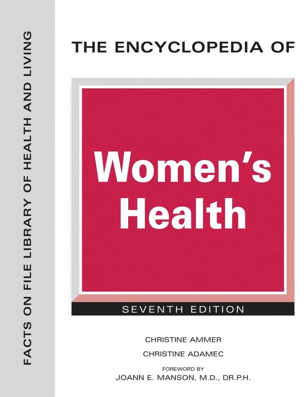 The Encyclopedia of Women's Health (Facts on File: Library of Health and Living)