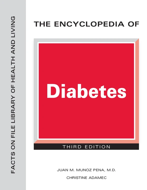 The Encyclopedia of Diabetes (Facts on File: Library of Health and Living)