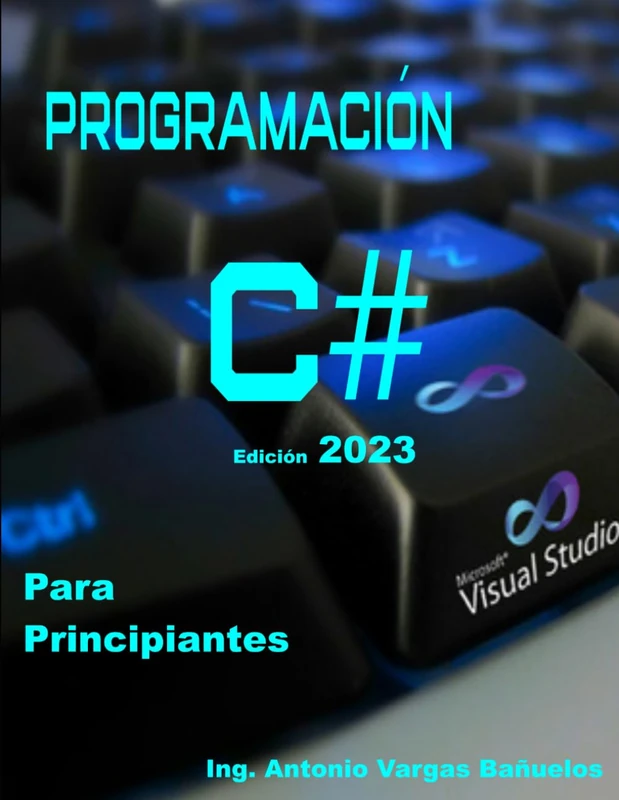Programación C# Edición 2023 Para Principiantes