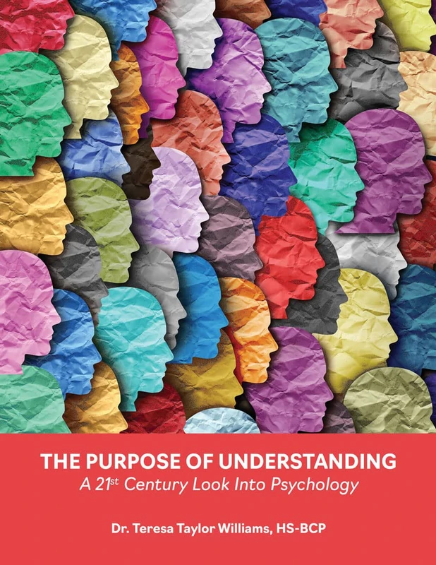 The Purpose of Understanding: A 21st Century Look Into Psychology