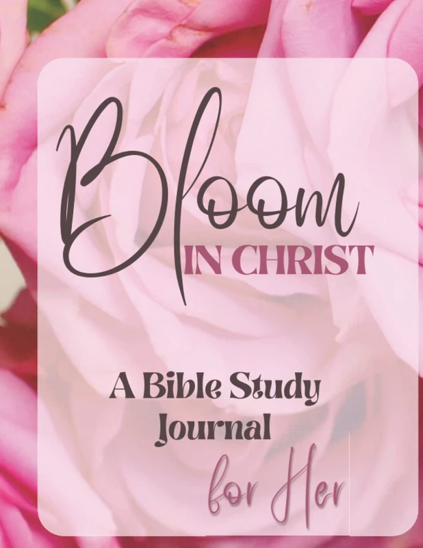 Bloom in Christ: A