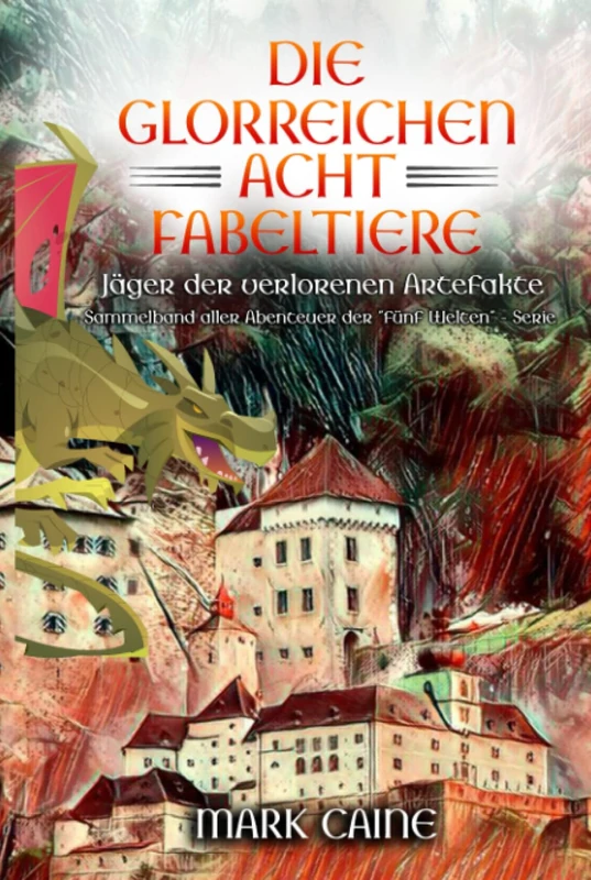 Die glorreichen acht Fabeltiere: Jäger der verlorenen Artefakte