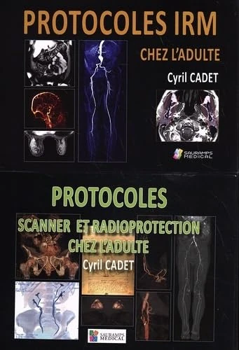 Pack Protocoles IRM - Protocoles scanner et radioprotection chez l'adulte: 2 volumes