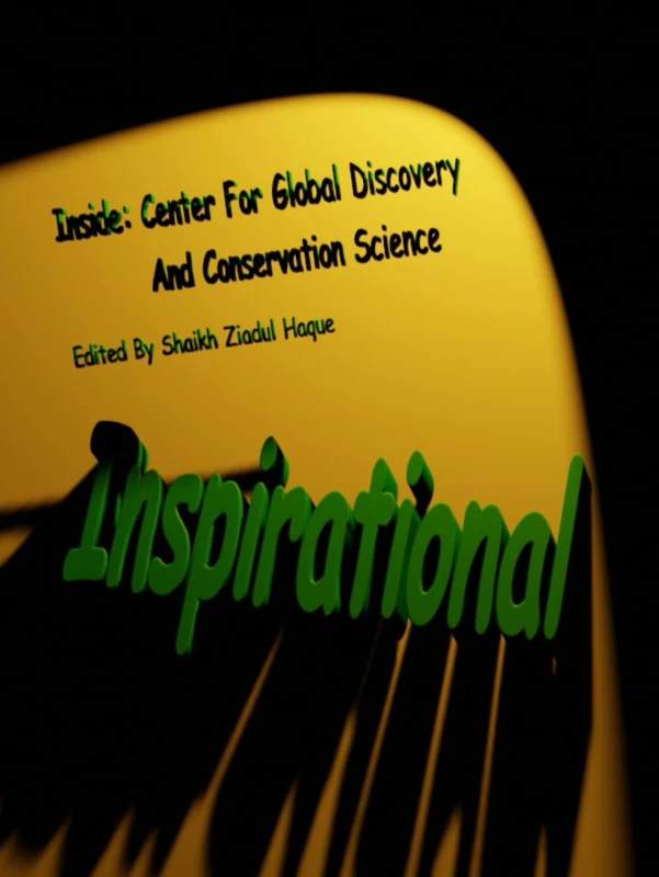 Inspirational: Inside: Center for Global Discovery and Conservation Science