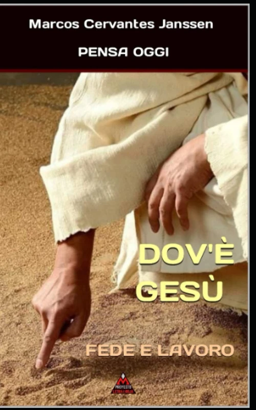 DOV'È GESÙ (italeano): FEDE E LAVORO (TEO)