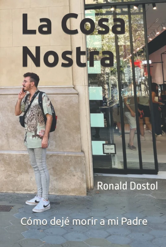 La Cosa Nostra: Cómo dejé morir a mi Padre