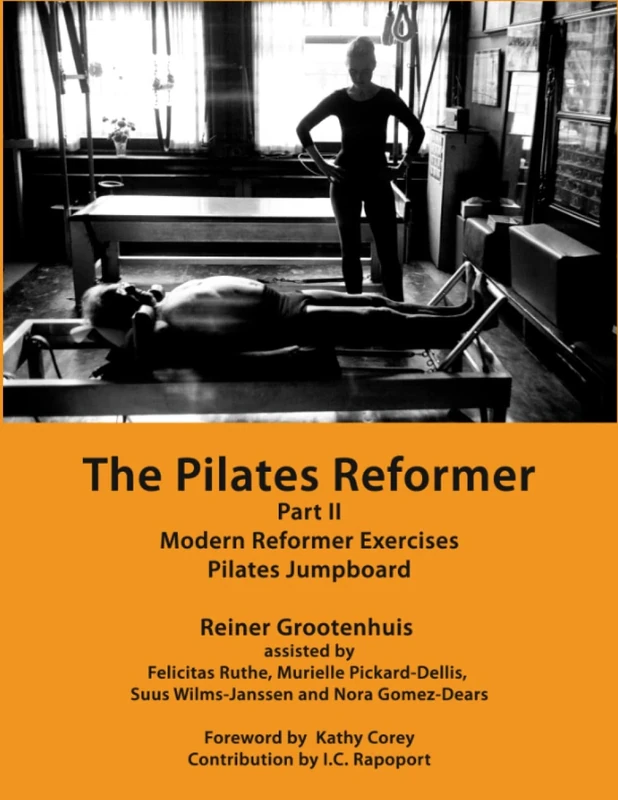 The Pilates Reformer: Part II: Modern Reformer Exercises & Pilates Jumpboard (The Pilates Equipment)