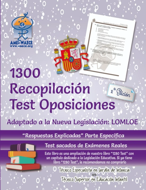 1300 Recopilación Test Oposiciones. Adaptado a la Nueva Legislación: LOMLOE: Técnico Especialista en Jardín de Infancia y/o Técnico Superior en Educación Infantil (Biblioteca AMEI-WAECE) - Image 1