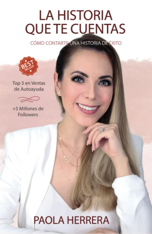 LA HISTORIA QUE TE CUENTAS: Cómo contarte una historia de éxito