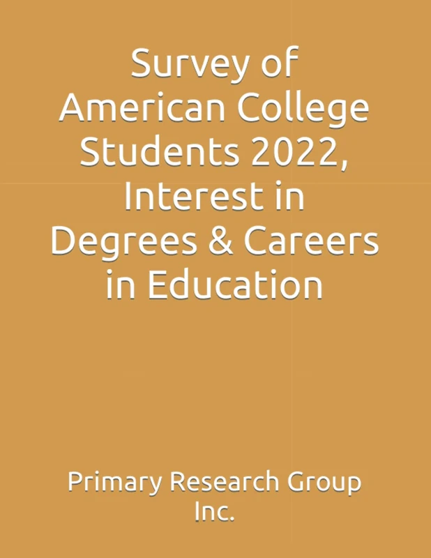 Survey of American College Students 2022, Interest in Degrees & Careers in Education