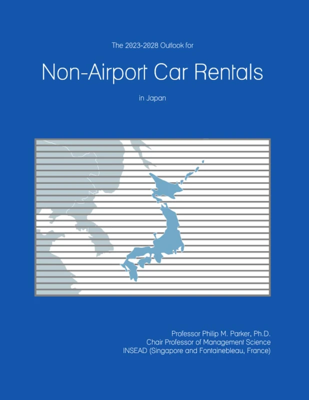 The 2023-2028 Outlook for Non-Airport Car Rentals in Japan