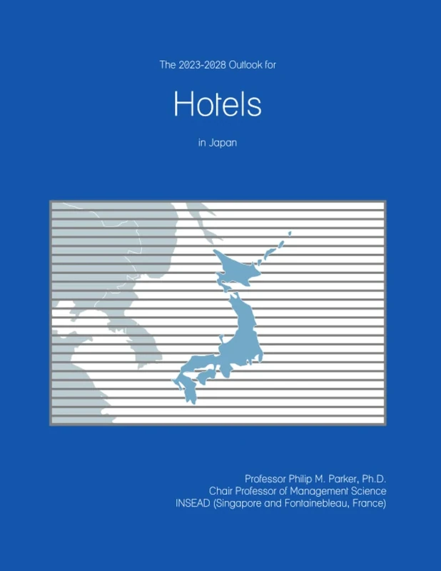 The 2023-2028 Outlook for Hotels in Japan