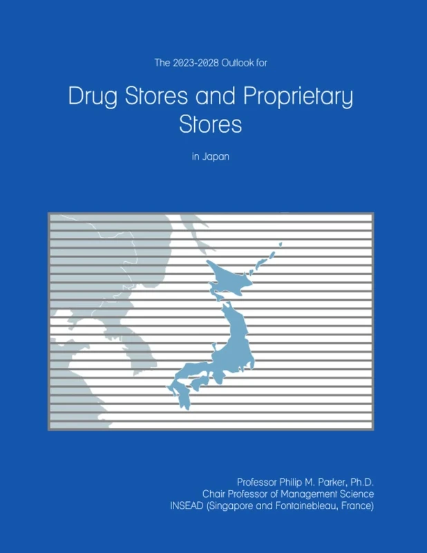 The 2023-2028 Outlook for Drug Stores and Proprietary Stores in Japan
