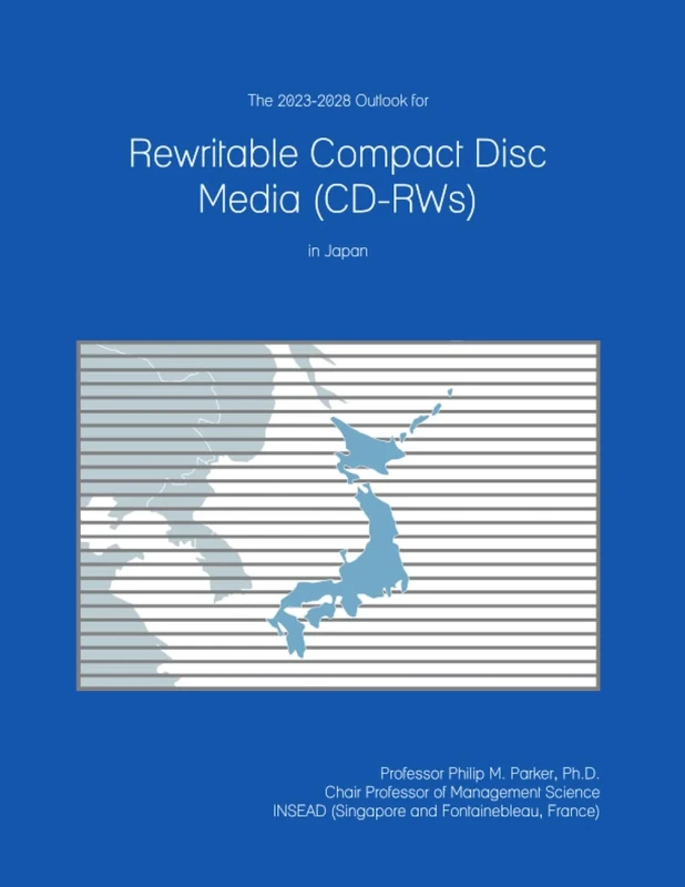 The 2023-2028 Outlook for Rewritable Compact Disc Media (CD-RWs) in Japan