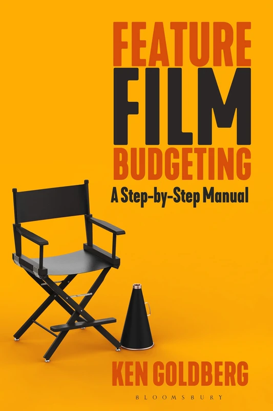 Feature Film Budgeting: A Step-by-Step Manual