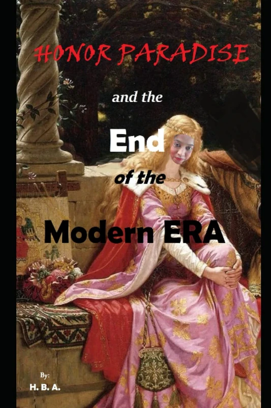 Honor Paradise and the End of Modern Era
