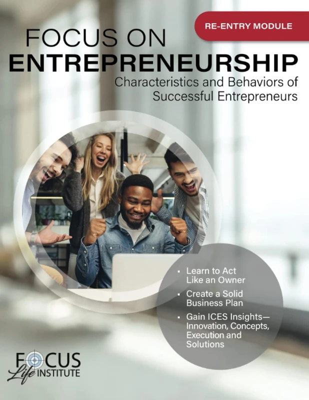Focus on Entrepreneurship (Re-Entry Module): Characteristics and Behaviors of Successful Entrepreneurs (Re-Entry Modules of The Focus Life Progression) - Image 1