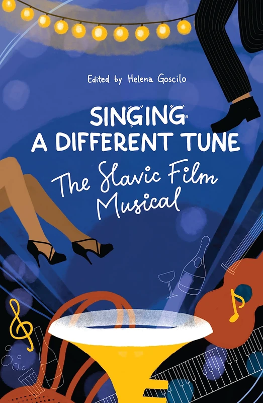 "Singing a Different Tune": The Slavic Film Musical in a Transnational Context (Film and Media Studies)