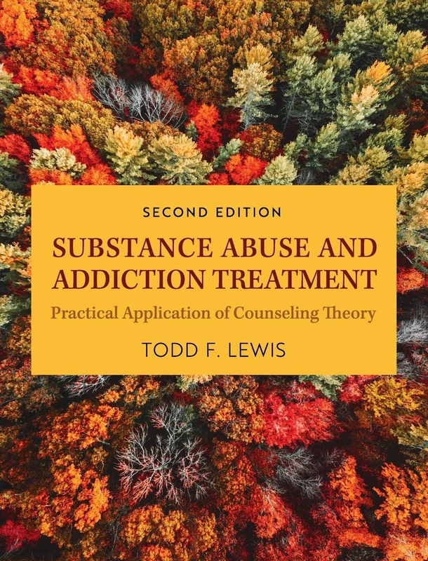 Substance Abuse and Addiction Treatment: Practical Application of Counseling Theory