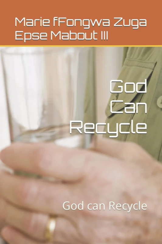 God Can Recycle: God can Recycle