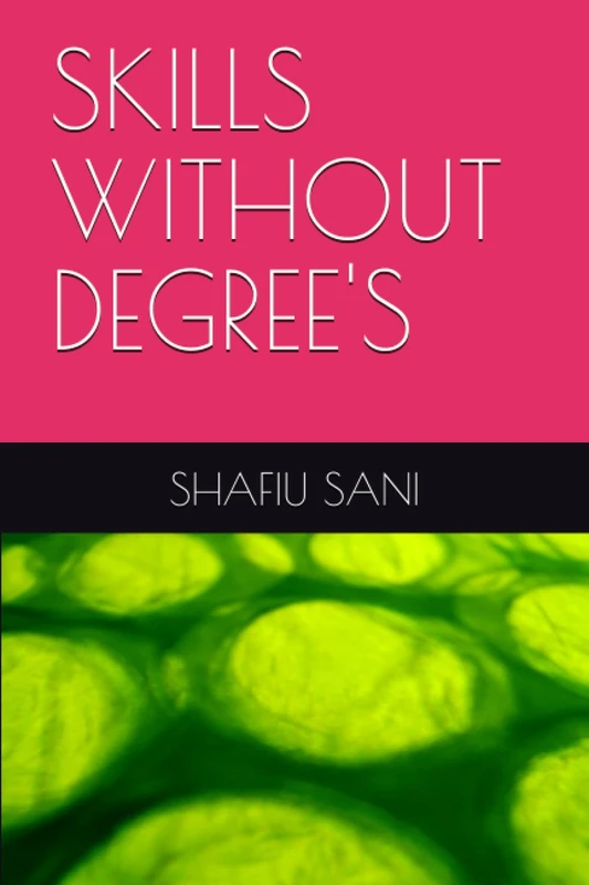 SKILLS WITHOUT DEGREE'S: 1