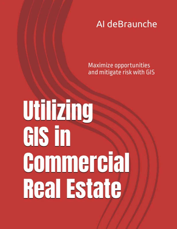 Utilizing GIS in Commercial Real Estate: Maximize opportunities and mitigate risk with GIS - Image 1