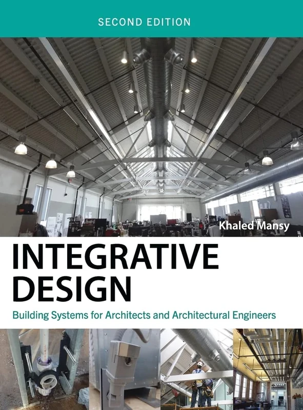 Integrative Design: Building Systems for Architects and Architectural Engineers