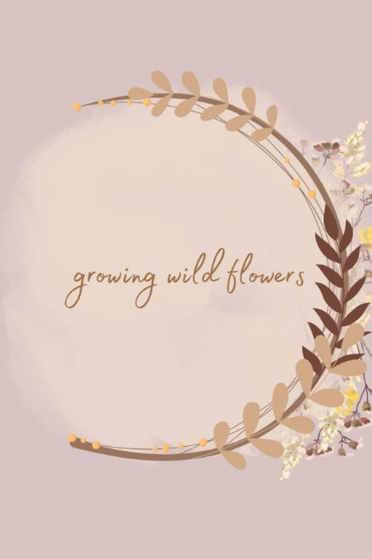 Growing Wildflowers: Baby Journal