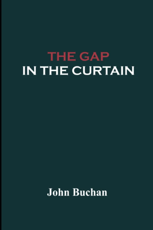 The Gap in the Curtain