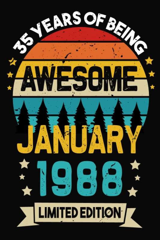 35 Years Of Being Awesome January 1988 Limited Edition.: funny 35th birthday gift idea for men women, turning 35 year old, funny Personalised birthday notebook journal for him her born in january. - Image 1