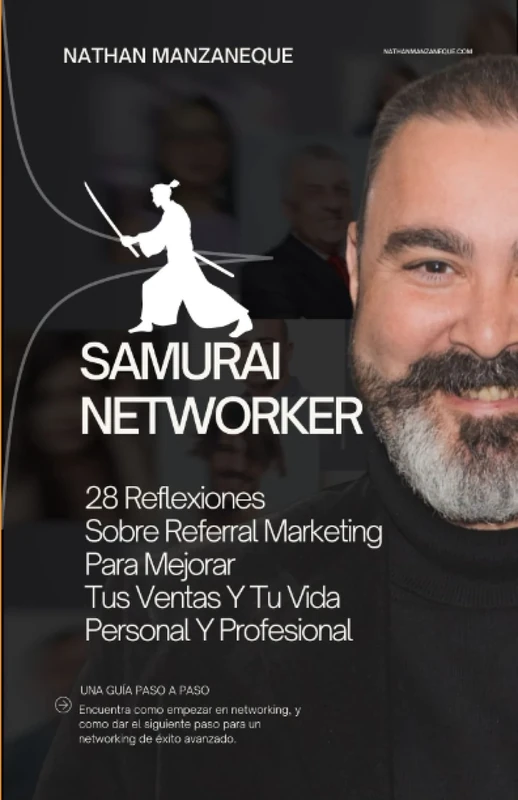 SAMURAI NETWORKER: 28 Reflexiones Para Mejorar Tus Ventas y Tu Vida Personal y Profesional (Liderazgo) - Image 1