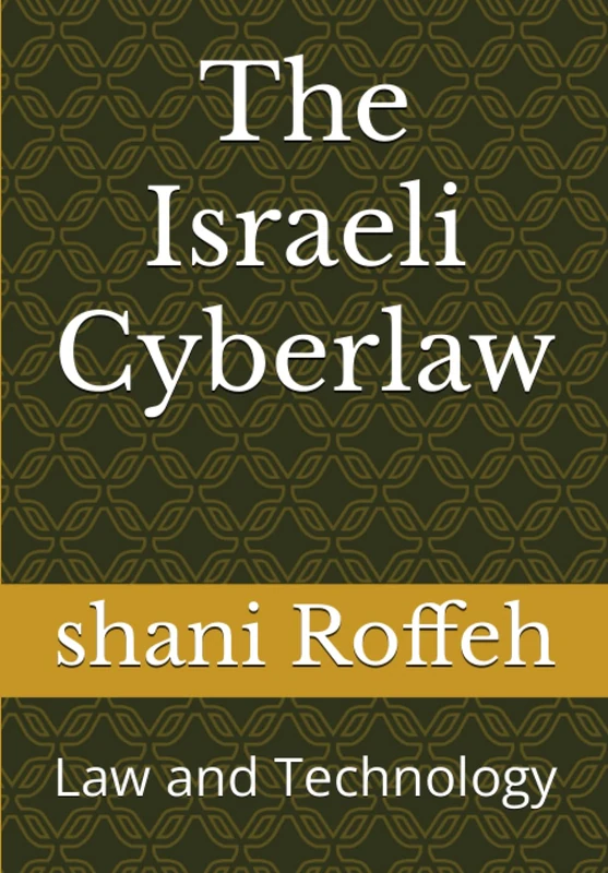 The Israeli Cyberlaw: Law and Technology