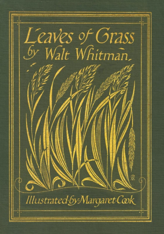 Leaves of Grass (Color Illustrations by Margaret Cook): Unabridged Deathbed Edition with 400 Poems