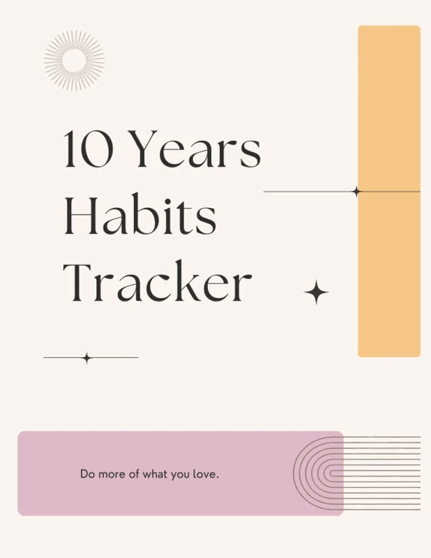 10 Years Habits Tracker: Decade-Long Habit Tracking