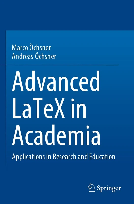 Advanced LaTeX in Academia: Applications in Research and Education