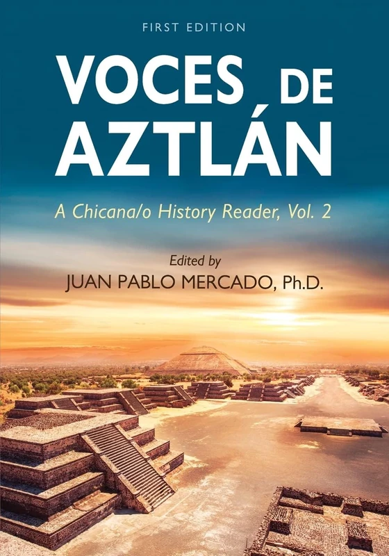 Voces de Aztlán: A Chicana/o History Reader, Vol. 2 - Image 1