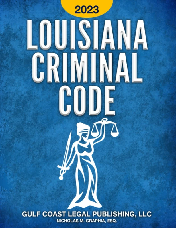 Louisiana Criminal Code 2023: Title 14 of the Revised Statutes