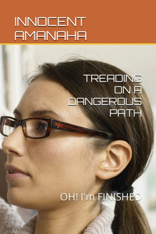 TREADING ON A DANGEROUS PATH: OH! I'm FINISHED - Image 1