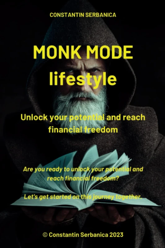 Monk Mode lifestyle - Unlock your potential and reach financial freedom