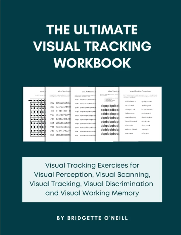 The Ultimate Visual Tracking Workbook: Visual Tracking Exercises for Visual Perception, Visual Scanning, Visual Tracking, Visual Discrimination and Visual Working Memory