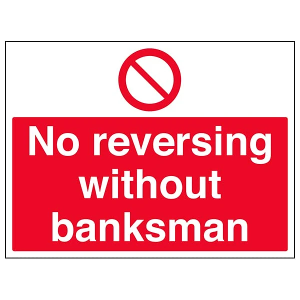 VSafety No Reversing Without Banksman - 800x600mm 2mm Rigid Plastic Safety Sign