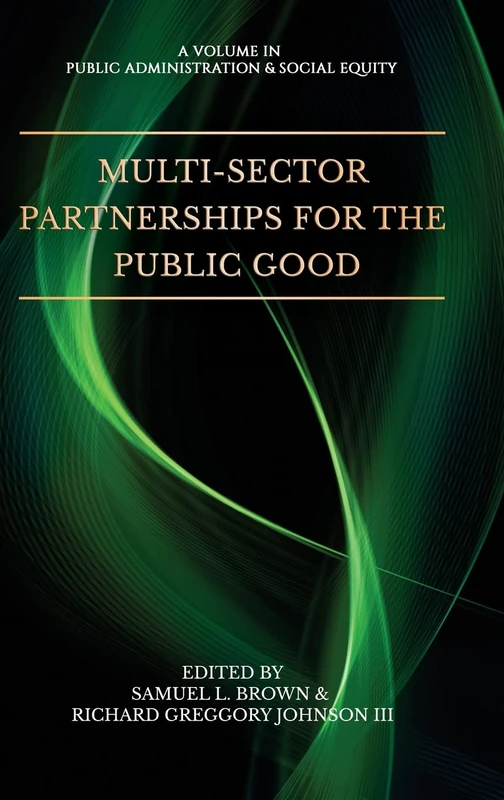 Multi-Sector Partnerships for the Public Good (Public Administration & Social Equity)