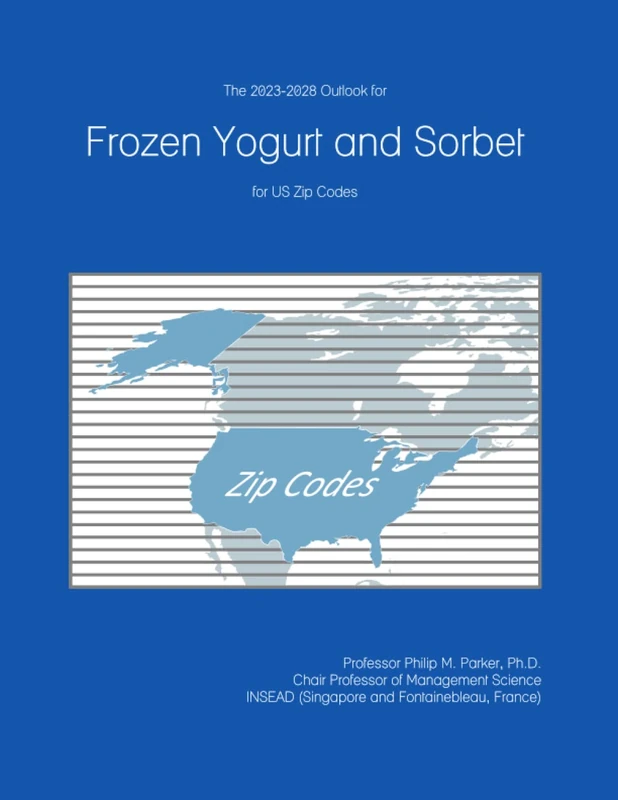 The 2023-2028 Outlook for Frozen Yogurt and Sorbet for US Zip Codes
