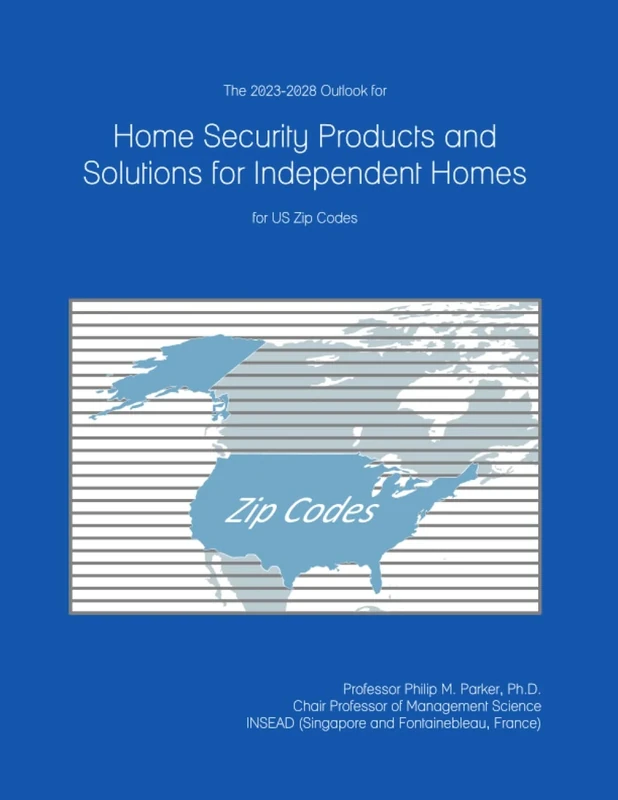 The 2023-2028 Outlook for Home Security Products and Solutions for Independent Homes for US Zip Codes