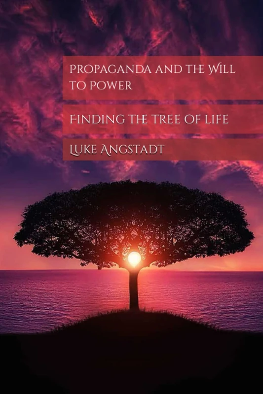 Propaganda and the Will to Power