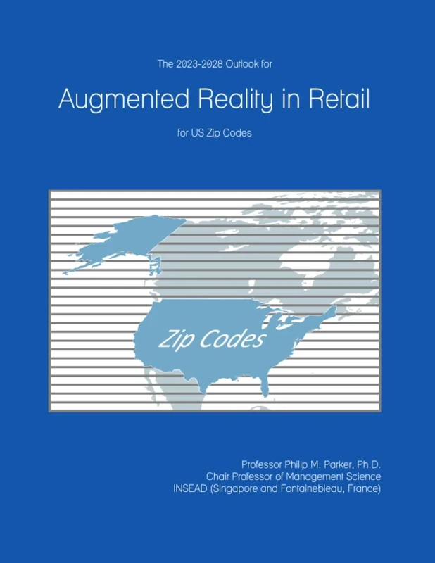 The 2023-2028 Outlook for Augmented Reality in Retail for US Zip Codes