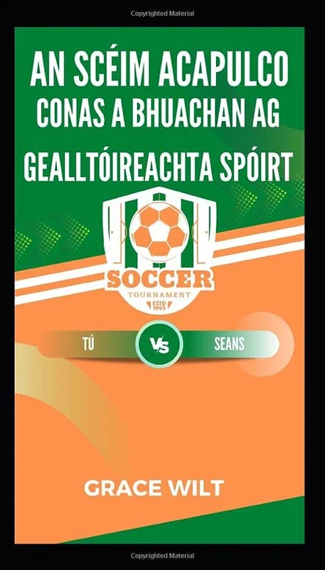 An Scéim Acapulco: Conas a bhuachan ag gealltóireachta spóirt - Image 1