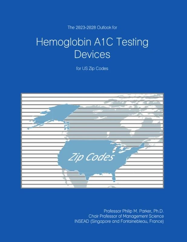 The 2023-2028 Outlook for Hemoglobin A1C Testing Devices for US Zip Codes