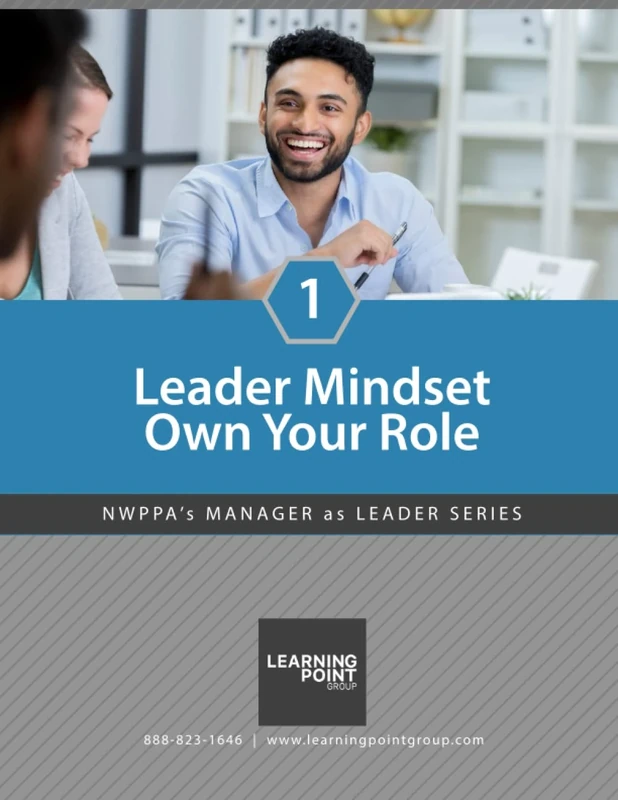 1: Leader Mindset - Own Your Role: Manager as Leader Series