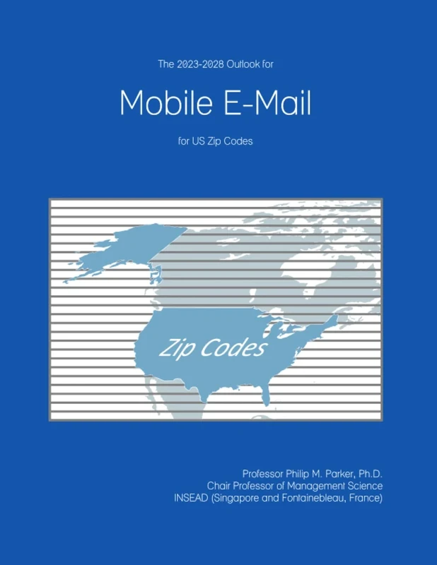 The 2023-2028 Outlook for Mobile E-Mail for US Zip Codes